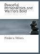 Peaceful personalities and warriors bold