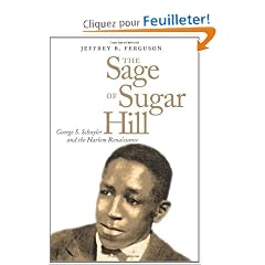 The Sage of Sugar Hill: George S. Schuyler And The Harlem Renaissance