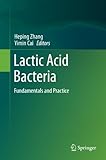 Lactic acid bacteria : fundamentals and practice