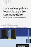 Revue La Documentation Française  / Les services publics locaux face au droit communautaire : Les exigences du marché intérieur