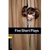 6. Schuljahr, Stufe 2 - Five Short Plays - Neubearbeitung: Reader: 400 Headwords (Oxford Bookworms Library: Stage 1)
