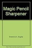 The magic pencil-sharpener