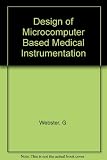 Design of microcomputer-based medical instrumentation