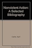 Non-violent action: a selected bibliography