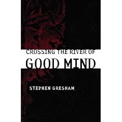 Crossing the River of Good Mind