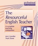 The resourceful English teacher: A Complete Teaching Companion (Professional Perspectives)