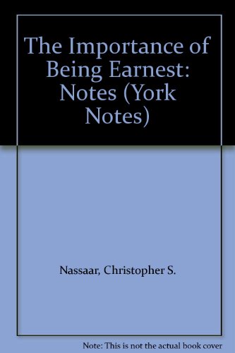 The Importance of Being Earnest: Notes (York Notes)