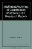 Intelligent authoring of construction contracts