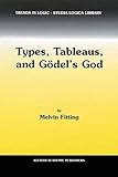 Types, Tableaus, and G&ouml;del's God (Trends in Logic)