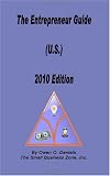 The Entrepreneur Guide, 2010 (U.S.) Edition