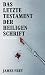 Bücher : Das letzte Testament der Heiligen Schrift