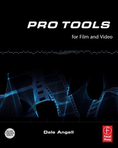 Pro Tools for Film and Video