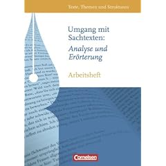 Texte, Themen und Strukturen - Arbeitshefte - Abiturvorbereitung - Themenhefte: Umgang mit Sachtexten: Analyse und Er�rterung: Arbeitsheft mit ... Zu den aktuellen Abituranforderungen
