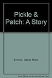 Pickle & Patch : a story