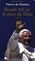 Beno�t XVI et le plan de Dieu