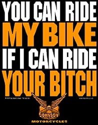 You can Ride my Bike if I can Ride your Bitch