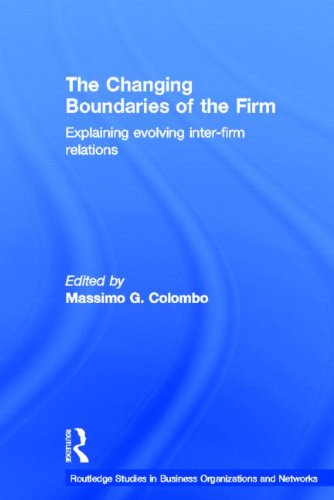 The Changing Boundaries of the Firm: Explaining Evolving Inter-firm Relations (Routledge Studies in Business Organizations and Networks)