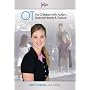 OT For Children With Autism, Special Needs And Typical
