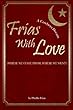 Frias With Love: Where We Come From, Where we Went
