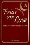 Frias With Love: Where We Come From, Where we Went