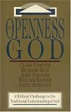 The openness of God : a biblical challenge to the traditional understanding of God