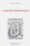 L'amiti� spirituelle par Aelred de Rievaulx
