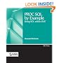 PROC SQL by Example: Using SQL within SAS