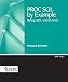 PROC SQL by Example: Using SQL within SAS