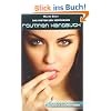 Routinen Handbuch (Das System der Verf�hrung): 250 Pick-Up-Methoden