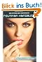 Routinen Handbuch (Das System der Verf�hrung): 250 Pick-Up-Methoden