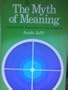 Myth of Meaning