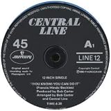 CENTRAL LINE / YOU KNOW YOU CAN DO IT