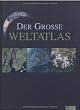 Der gro�e Weltatlas
