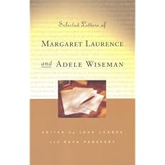 Selected Letters of Margaret Laurence and Adele Wiseman