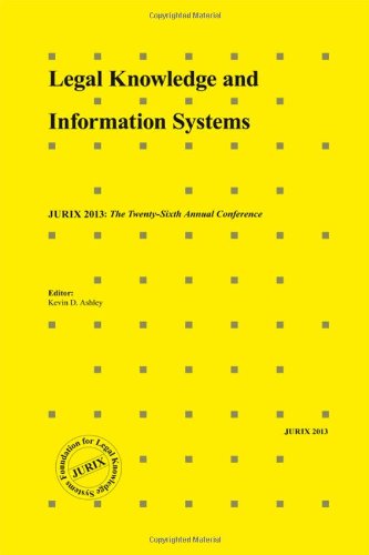 Legal Knowledge and Information Systems:  JURIX 2013: The Twenty-Sixth Annual Conference (Frontiers in Artificial Intelligence and Applications)