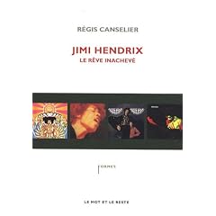 Jimi Hendrix, le r�ve inachev�