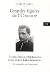 Grandes figures de l'Oratoire : En sy...