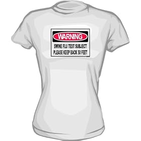 Warning Swine Flu Test Subject Keep Back Sign Logo Women's tee Shirt Small thru XL