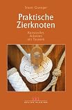 Praktische Zierknoten: Kunstvolles Arbeiten mit Tauwerk