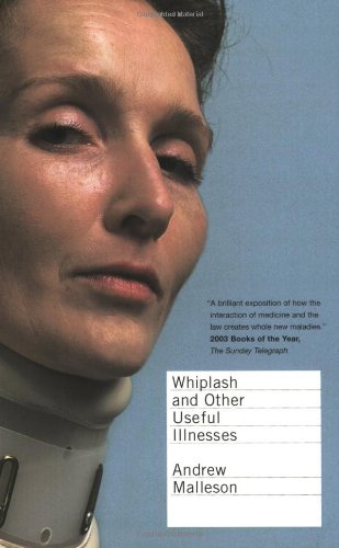 Whiplash and Other Useful Illnesses