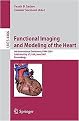 Functional Imaging and Modeling of the Heart (4th International Conference, FIMH 2007 Salt Lake City, Ut, USA, June 7-9, 2007, Proceedings) (Lecture Notes in Computer Science) (Paperback)