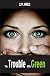 The Trouble With Green