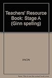 Ginn spelling. Stage A. Teachers resource book