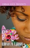A Dead Rose (Urban Soul)