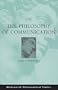 On the Philosophy of Communication (Wadsworth Philosophical Topics)