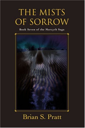 The Mists of Sorrow (The Morcyth Saga, Book 7)