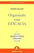 Organizate con Eficacia/ Getting Things Done