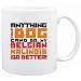New  ... My Belgian Malinois Can Do Better !  Mug Dog
