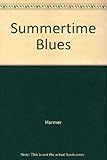Summertime blues