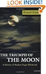 The Triumph of the Moon: A History of...